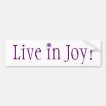 Live in Joy! - Bumper Sticker