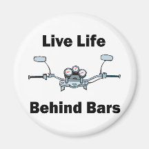 Live Life Behind Bars Fridge Magnet
