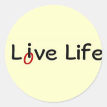Live Life, Love Life Round Stickers