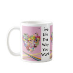 live life the way you want mugs