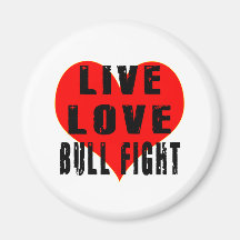 Live Love Bull Fight Fridge Magnets