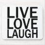Live Love Laugh Use Pad