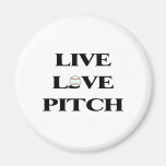 Live Love Pitch Fridge Magnet