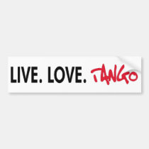 Live Love Tango cool design! bumper stickers