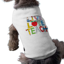 Live Love Teach Doggie T-shirt