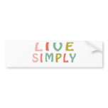 Live Simply- Unique Designs Bumper Stickers