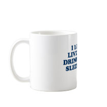 Live Single Drink Double Sleep Triple Coffee Mugs