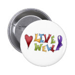 Live Well- Purple Awareness Ribbon Pinback Button