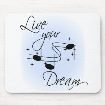 Live Your Dream Mouse Mat