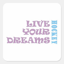 Live Your Hockey Dreams Square Stickers