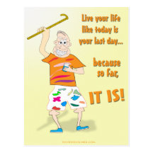Live Your Life Like Today is Your Last Day Post Card