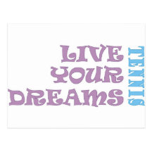 Live Your Tennis Dreams Post Card