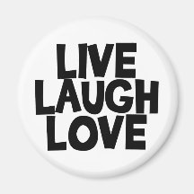livelaughlove magnet