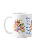 LiveLife The WayYouWant Coffee Mug