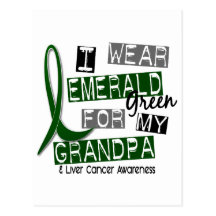 Liver Cancer I Wear Emerald For My Grandpa 37 Post Card