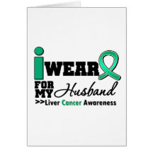 Liver Cancer I Wear Emerald Green For My Husband Greeting Card