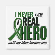 Liver Cancer NEVER KNEW A HERO 2 Mom Fridge Magnets