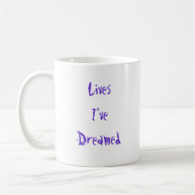 Lives I've Dreamed Mug