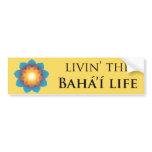 Livin' Bahá'í Life Bumper Stickers