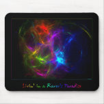 Livin' in a Raver's Paradise Mousepads