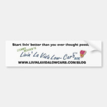Livin' La Vida Low-Carb Blog Bumper Sticker