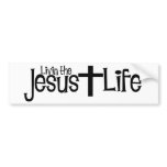 Livin the Jesus Life Bumper Stickers