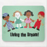 Living the Dream! Mouse Pads