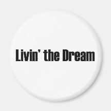 Living The Dream Refrigerator Magnets