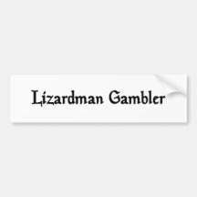 Lizardman Gambler Bumper Sticker