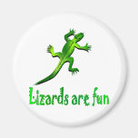Lizards are Fun Refrigerator Magnet