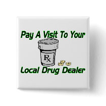 Local Drug Dealer Pins