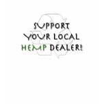 Local Hemp Dealer t-shirts