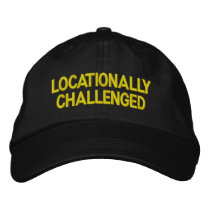Locationally Challenged Hat Embroidered Baseball Cap