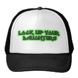 lock up your daughters trucker hat