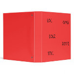LOL, OMG, TTYL, ROTFL, LOLZ binders