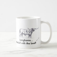 Longhorn,      Longhorns...the bull with the beef! Coffee Mug