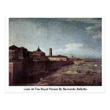 Look At The Royal Palace By Bernardo Bellotto Postcard