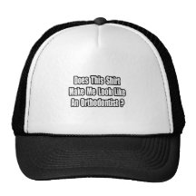 Look Like an Orthodontist? Trucker Hats