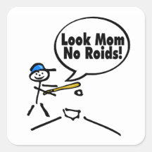 Look Ma No Steroids Baseball Square Stickers