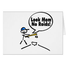 Look Mom No Roids (Baseball) Greeting Card