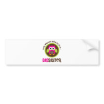 Look Whoos Going to be a Big Sister Owl Bumper Sticker