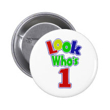 Look Who's One Pinback Button