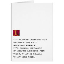 Looking For Positive People Greeting Cards