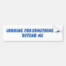 Looking for something... bumper sticker