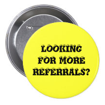 LOOKINGFOR MORE REFERRALS? BUTTONS