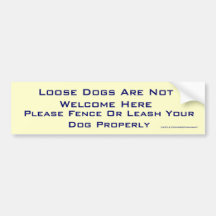 Loose Dogs Not Welcome Bumper Stickers
