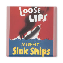Loose Lips Might Sink Ships Magnets
