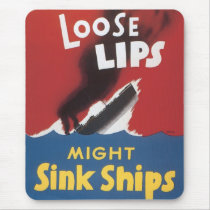 Loose Lips Might Sink Ships Mouse Pad