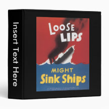 Loose Lips Sink Ships World War 2 3 Ring Binder