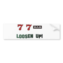 Loosen Up! Slots Bumper Sticker